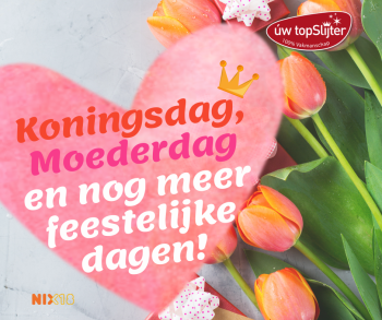 Koningsdag - moederdag - uw topSlijter nb website