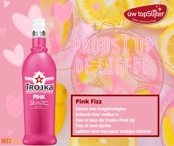 Proost op de liefde met Trojka Pink - úw topSlijter